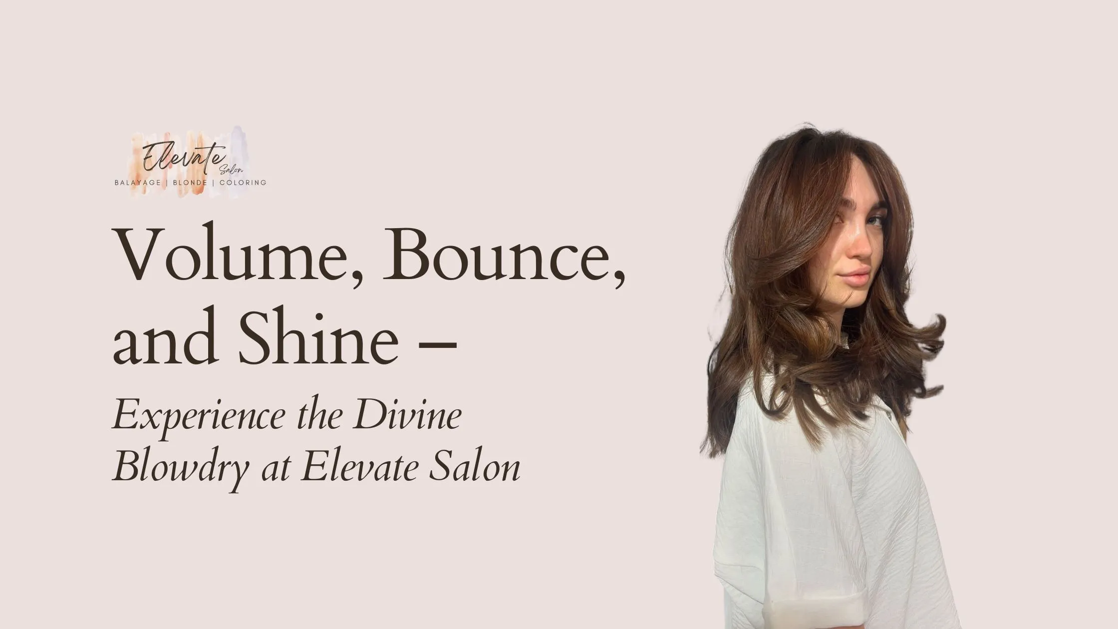 Divine Blowdry at Elevate Salon